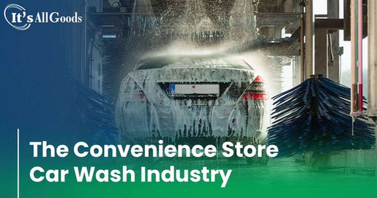 The Convenience Store Car Wash Industry